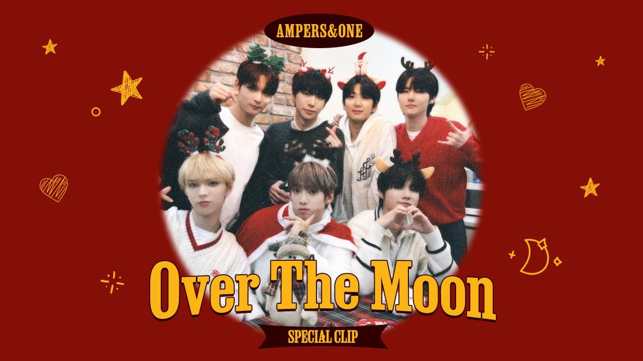 'Over The Moon' Special Clip🌙 | 앰퍼샌드원 (AMPERS&ONE)