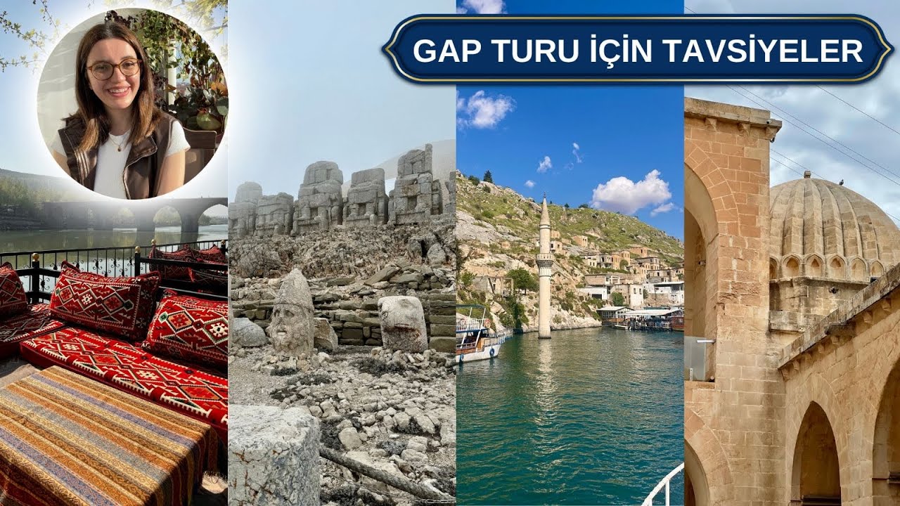 GAP Turu Yapacaklara Tavsiyeler & Öneriler 💐