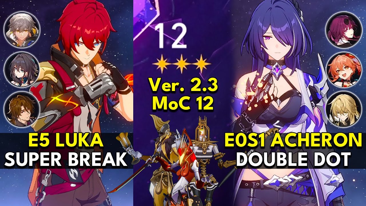 E5 Luka Super Break & E0S1 Acheron Double DoT | Memory of Chaos Floor 12 3 Stars | Honkai: Star Rail