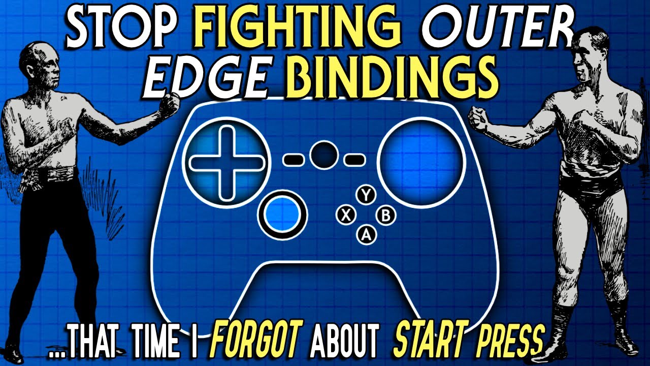 Outer Edge Binding & Start Press - Steam Controller Input Tutorial