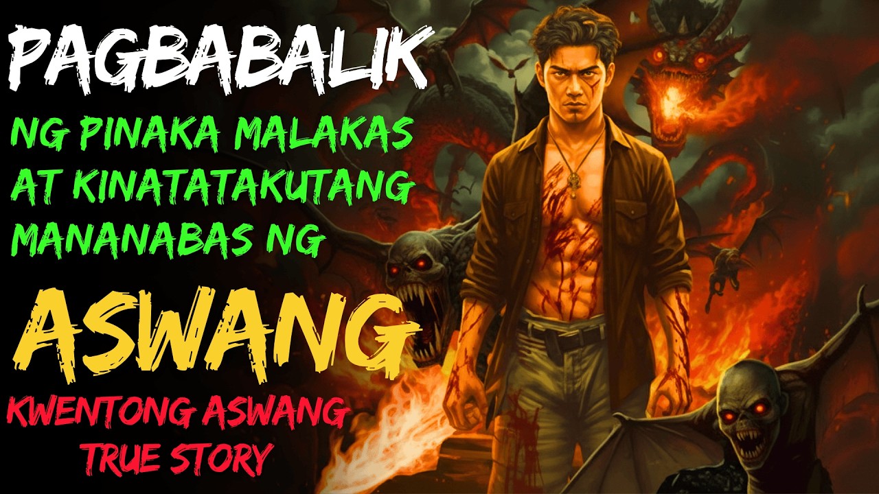 PAGBABALIK NG PINAKA MALAKAS AT KINATATAKUTANG MANANABAS NG ASWANG  Kwentong Aswang  True Story