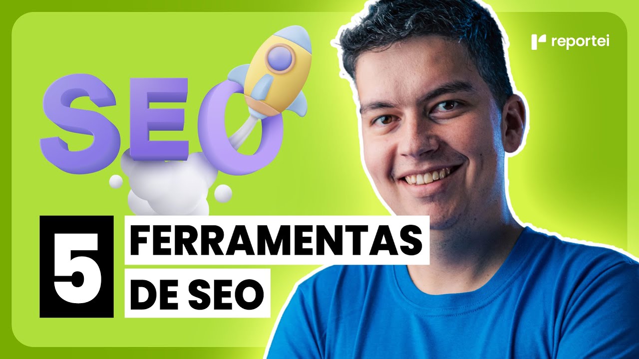 5 FERRAMENTAS DE SEO QUE INDICAMOS