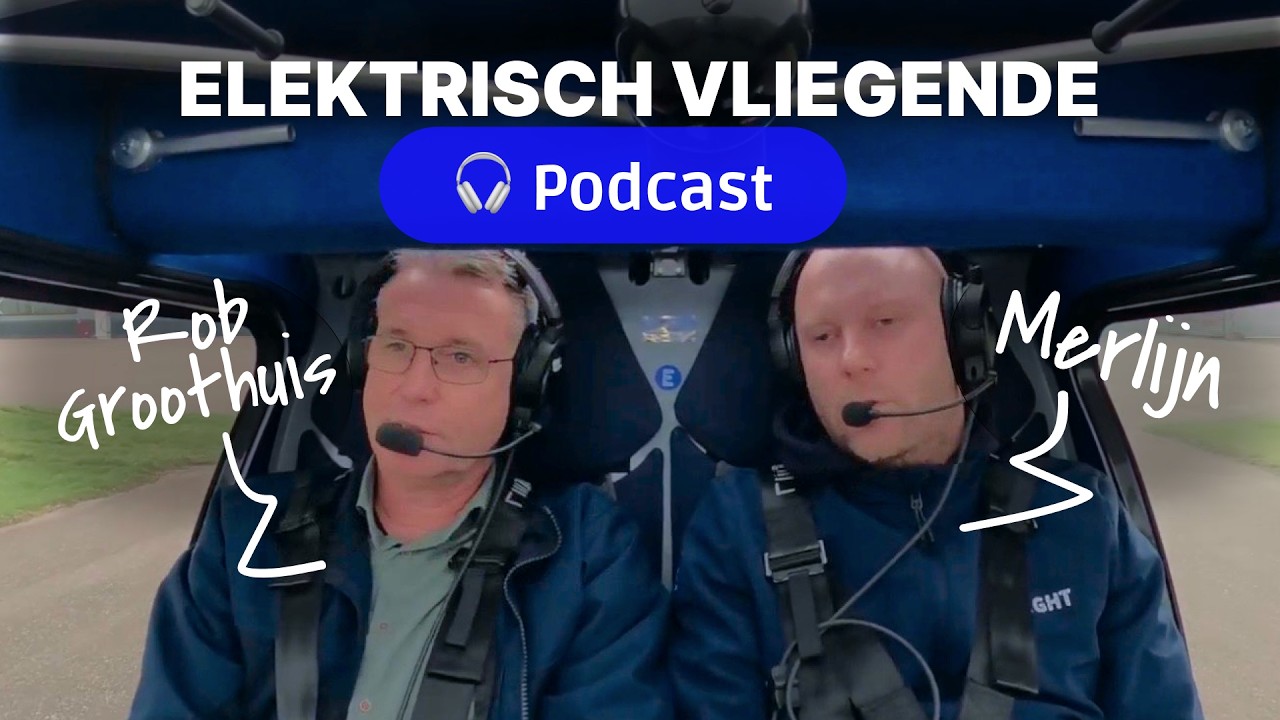 De Elektrisch Vliegende Podcast met Rob Groothuis - Flight Instructor
