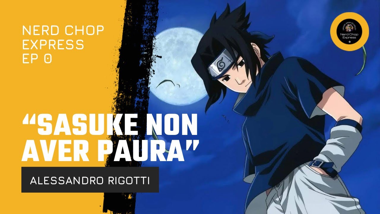 🎤 “Sasuke non aver paura” Alessandro Rigotti al Nerd Chop Express🥷