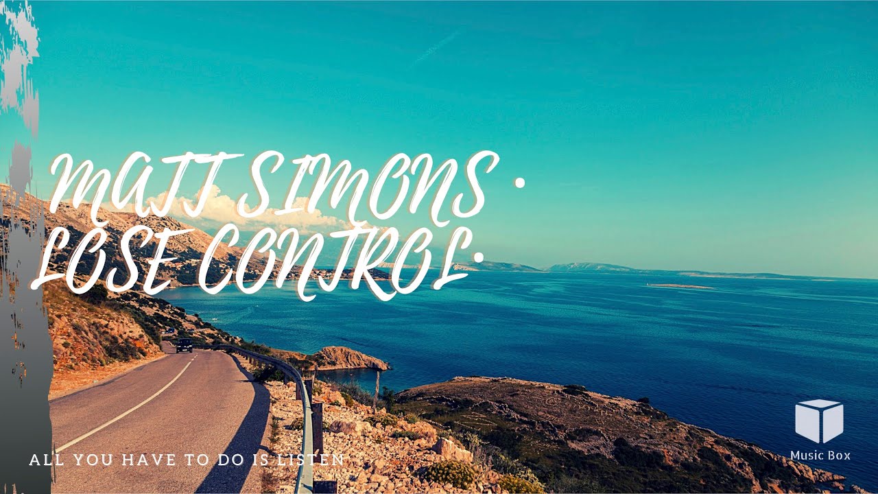 Matt Simons · Lose Control · Lyrics