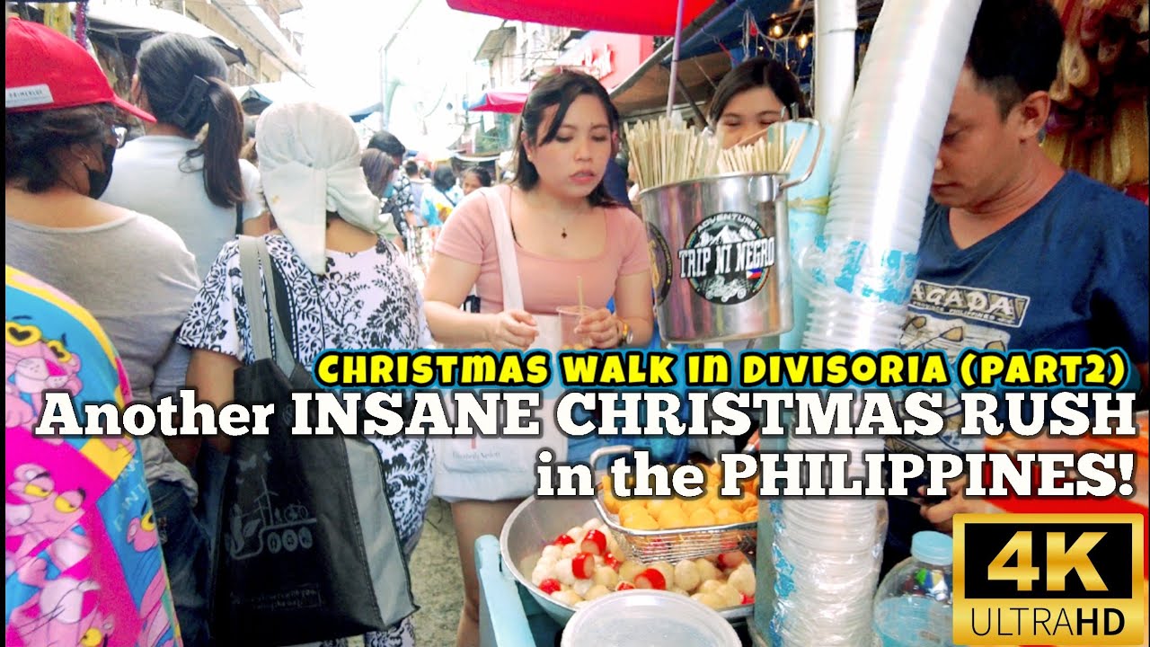 [4K] Another INSANE CHRISTMAS RUSH in the PHILIPPINES part 2! | Christmas Walk Divisoria, Manila