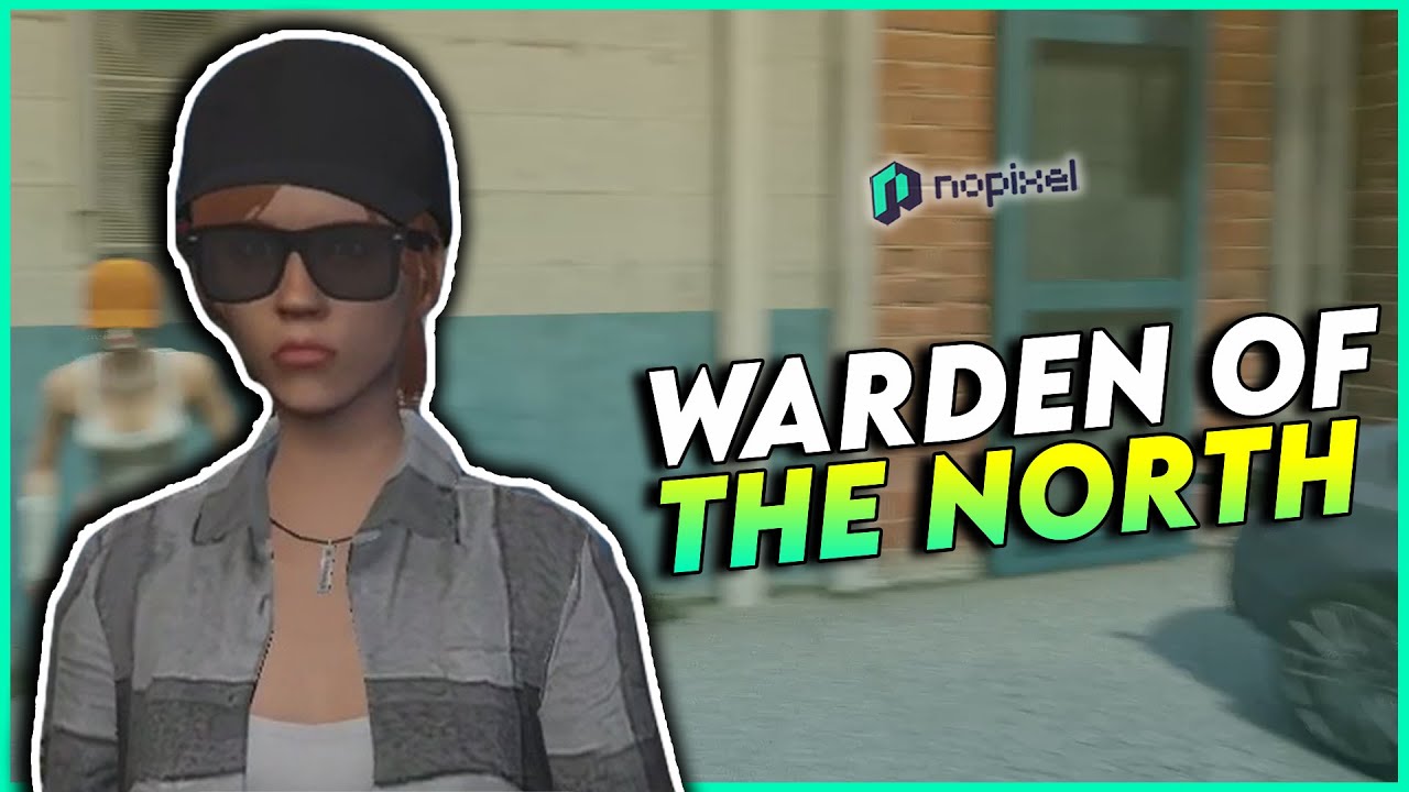 The real Warden of the North speaks up - GTA RP Nopixel
