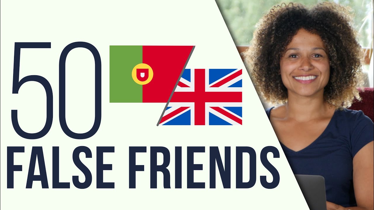 50 False Friends - Portuguese/English