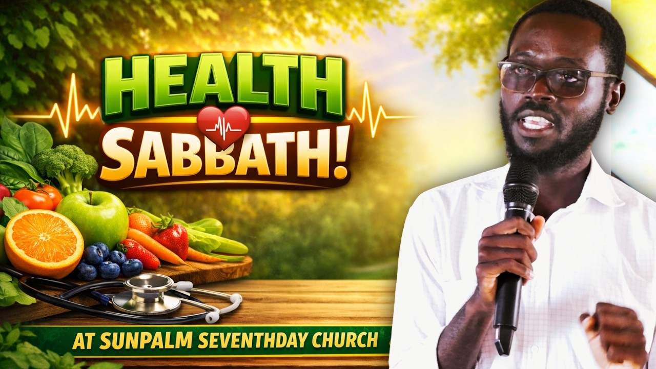 Health sabbath | Afternoon Bible Study | Sunpalm Seventhday Church