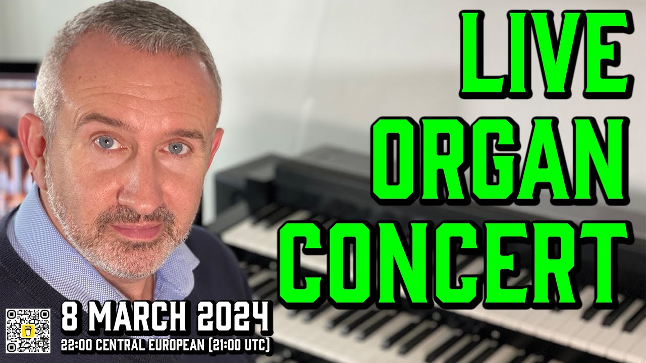 LIVE ORGAN CONCERT | Friday Night Is Organ Music Night LIVE | 8 March 2024