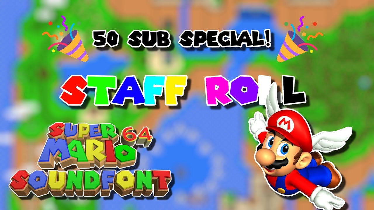 Staff Roll from SM64, but It's in the Super Mario World Soundfont (50 Sub Special)