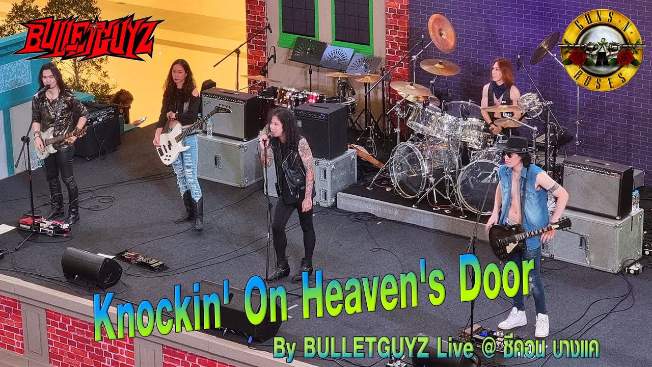 Knockin' On Heaven's Door「Guns N' Roses」By BULLETGUYZ Live @ ซีคอน บางแค