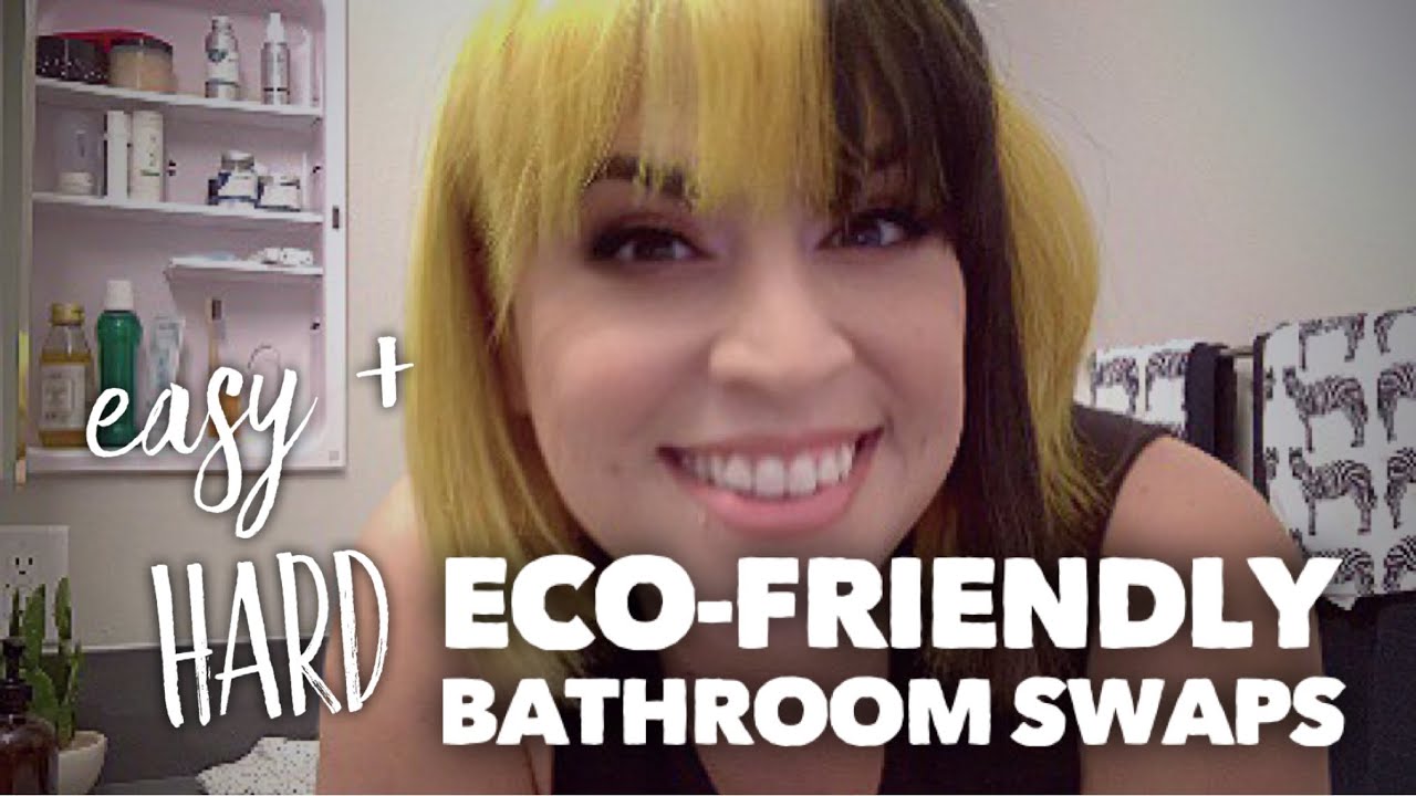 Easy + Hard Eco-Friendly Bathroom Swaps - Lana Reiss