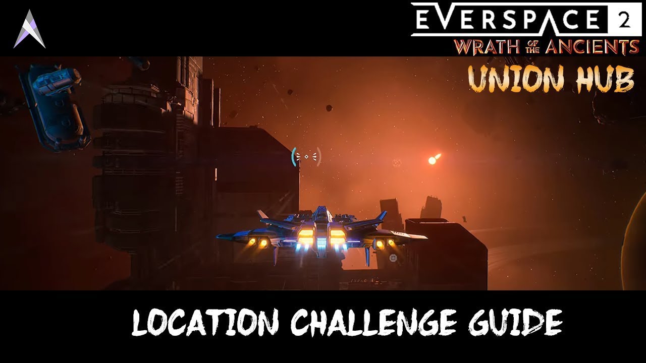 Everspace 2 - Union Hub (Aethon) Location Challenge | Wrath of the Ancients DLC