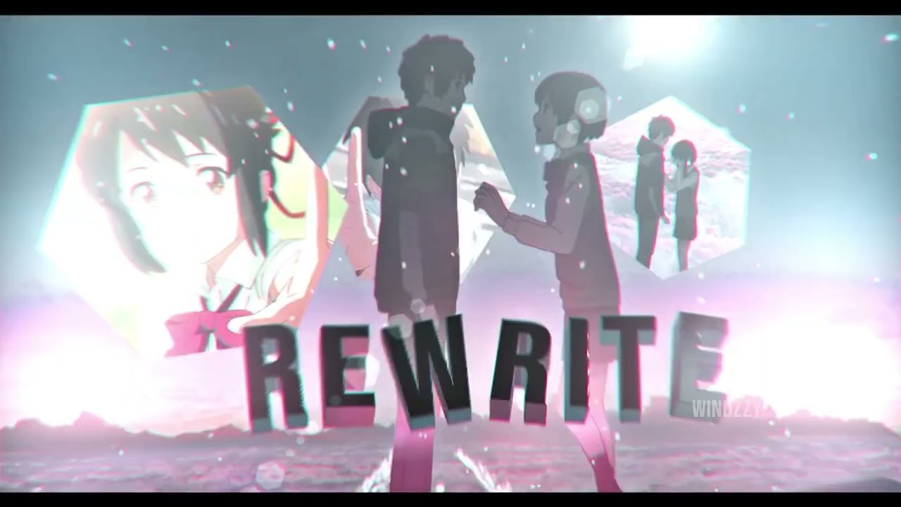 Your Name Edit - Rewrite The Stars Amv Typograpy