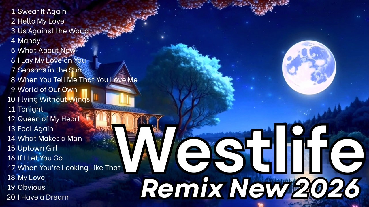 Westlife Greatest Hits 2026 | Best of the Best Full Album - Westlife Love Songs NEW REMIX #westlife