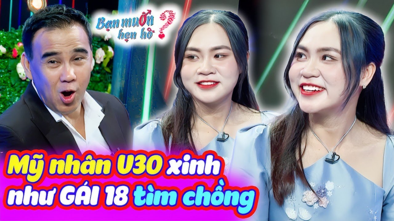 Mỹ nhân U30 xinh như GÁI 18 tìm chồng làm chàng bấn loạn Quyền Linh trầm trồ | Bạn Muốn Hẹn Hò 2024