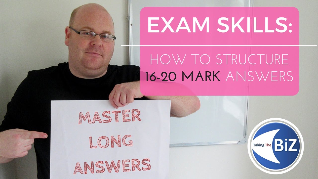 A level Business Revision - Answering 16-20 Mark Questions