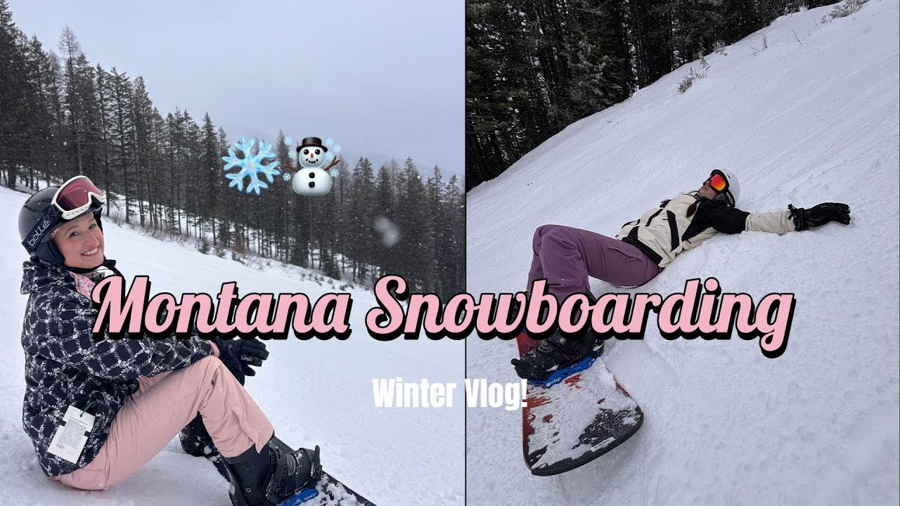 Snowboarding in Montana Vlog! ❄️