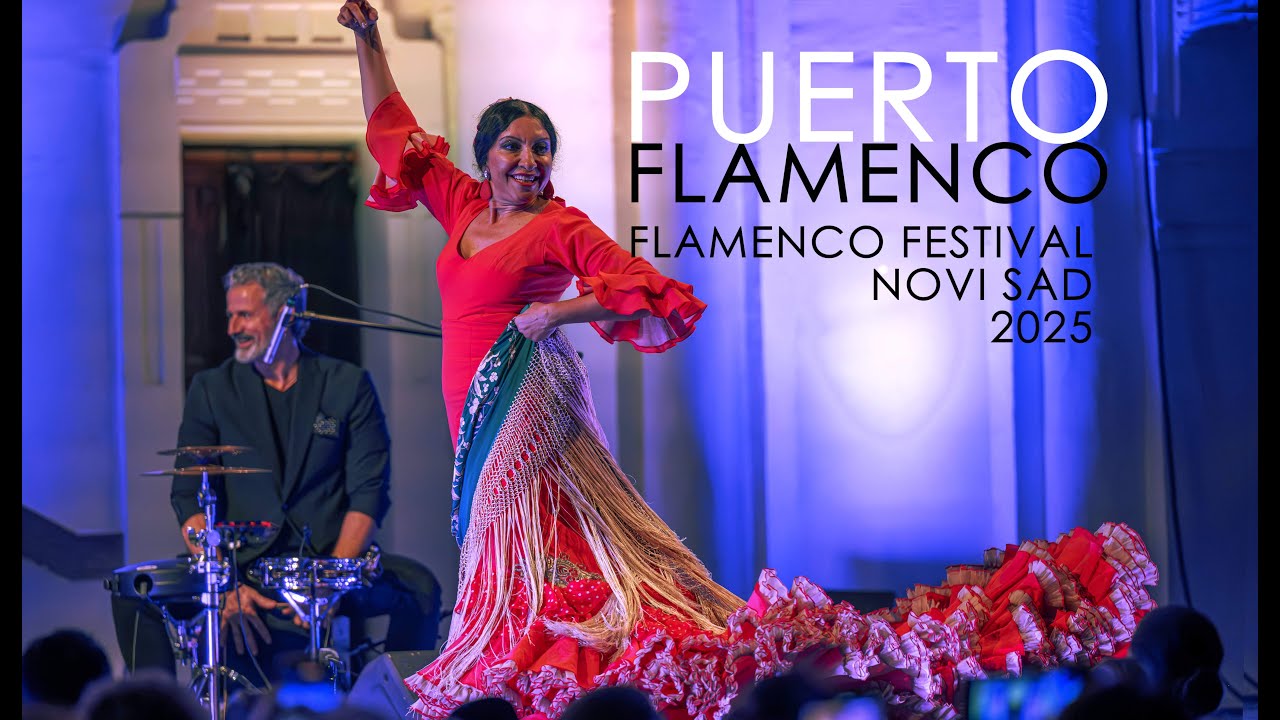 Puerto Flamenco - Flamenco Festival, Novi Sad  - 2025
