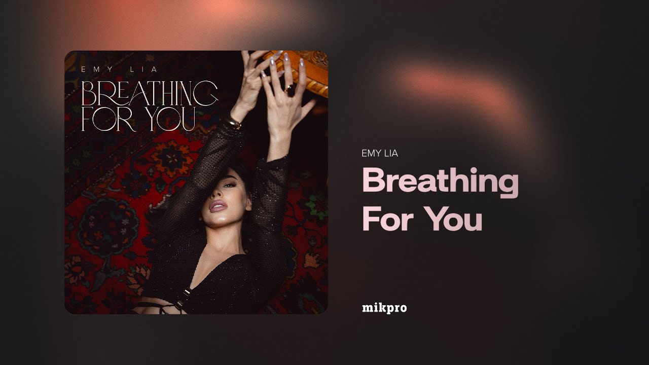 Emy Lia - Breathing For You (Rəsmi Musiqi)