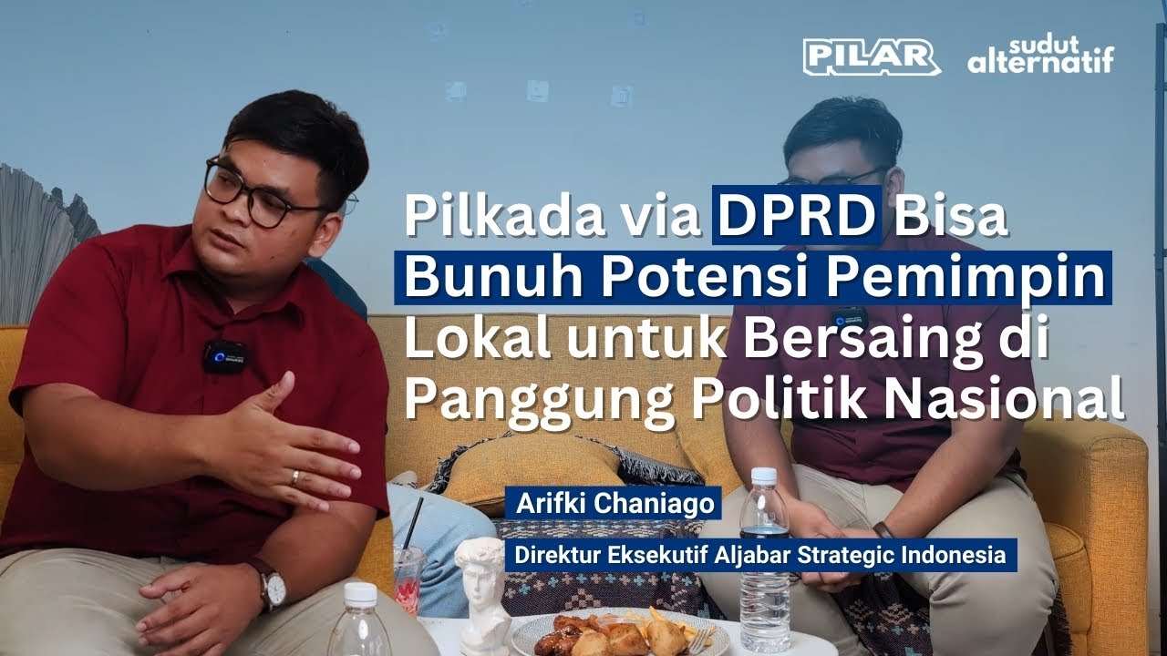 Pilar 11. Arifki Chaniago: PILKADA VIA DPRD Untungkan ELITE Politik ALIH-ALIH RAKYAT