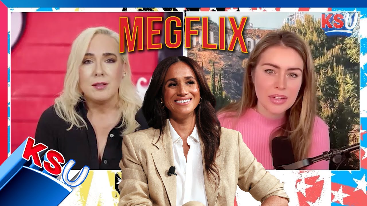 DIVA! Meghan Markle’s Critical Netflix Comments Resurface | Maureen Callahan & Kinsey Schofield