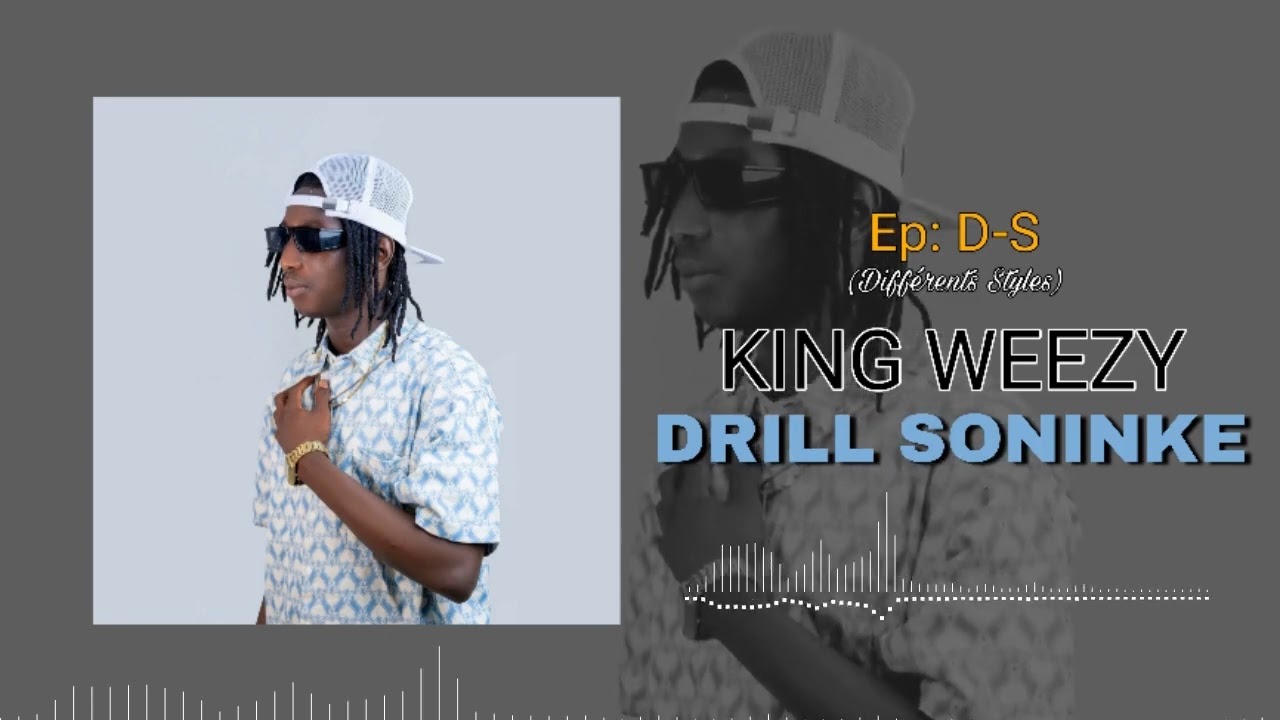 KING WEEZY - DRILL SONINKE _-_ EP D.S (Diff&eacute;rents Styles) (son officiel) 2024 - 2025