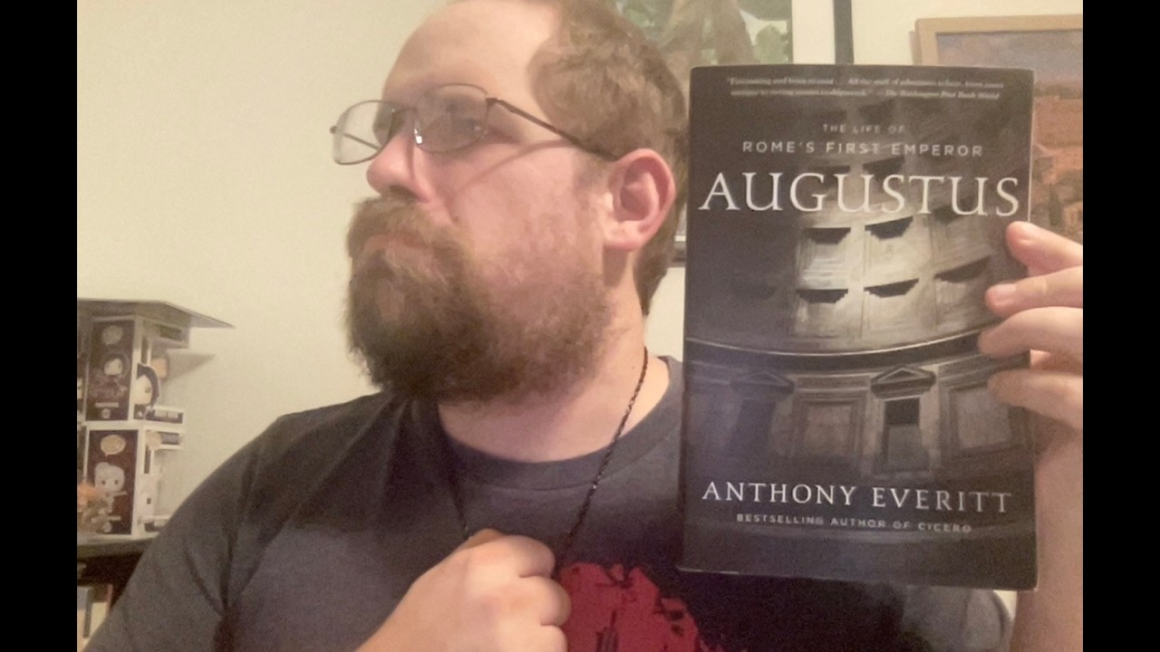AUGUSTUS - The Life of Rome's First Emperor by Anthony Everett - Book Review