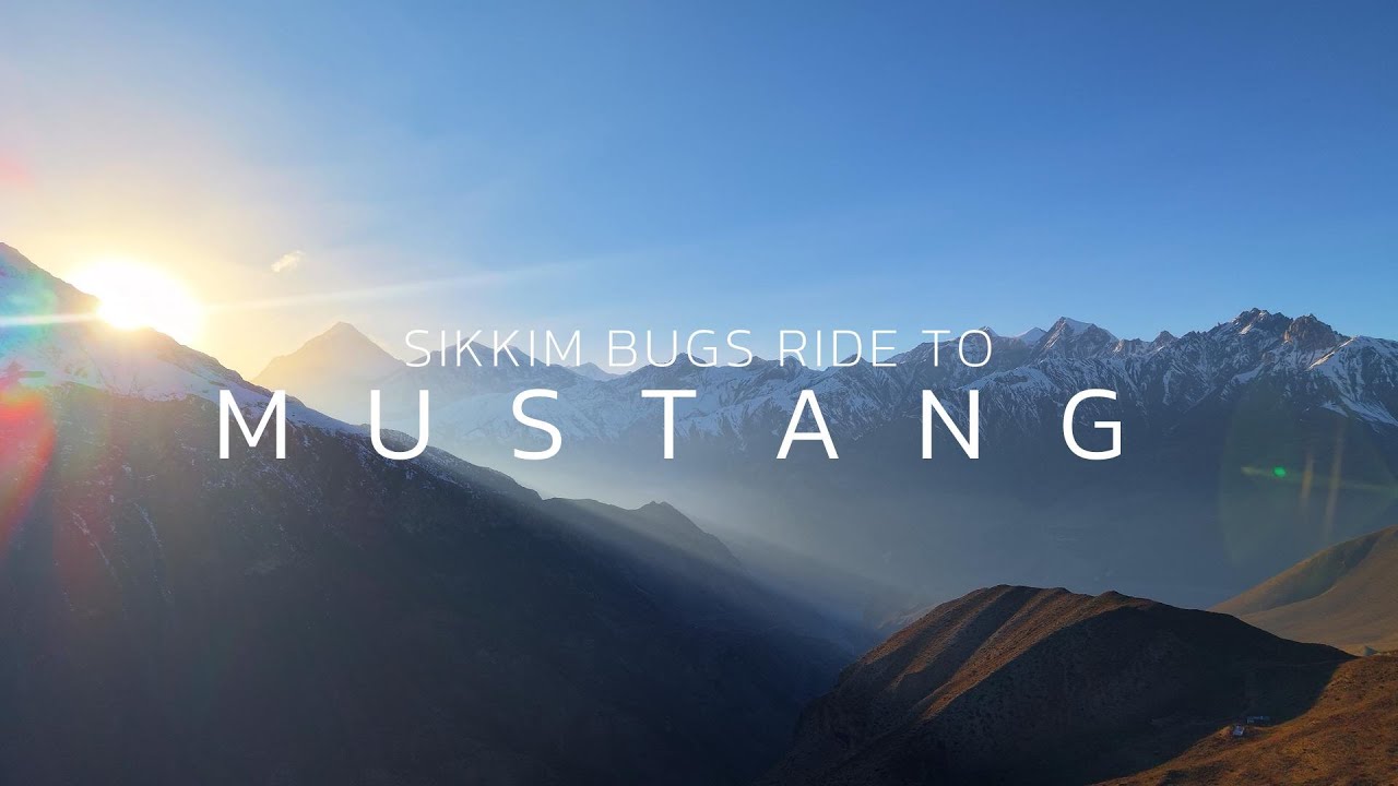 SIKKIM BUGS RIDE TO MUSTANG NEPAL (НОВЫЙ МАРШРУТ)