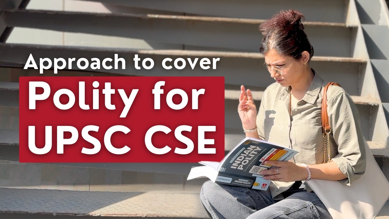 Complete Strategy for Indian Polity for CSE Prelims + Mains | Booklist, PYQs & Revision Plan