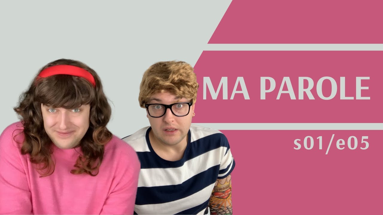 MA PAROLE ! - saison 1 / épisode 5 - série pour apprendre le français