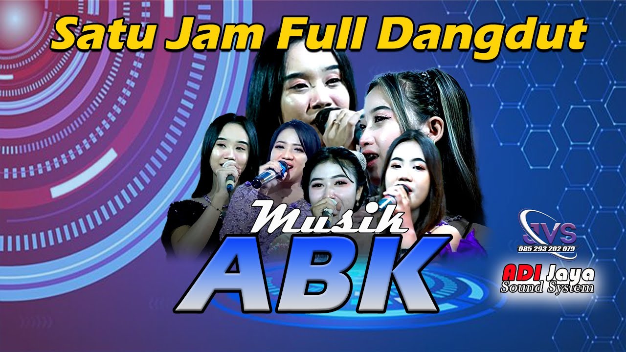 SATU JAM FULL DANGDUT ABK MUSIC-ADI JAYA AUDIO-JAYA ISOT HD