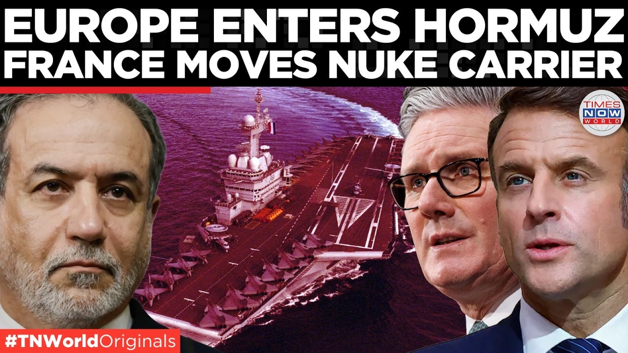 HORMUZ ON EDGE: France Sends Nuclear Carrier As Europe Enters Iran Crisis| Times Now World