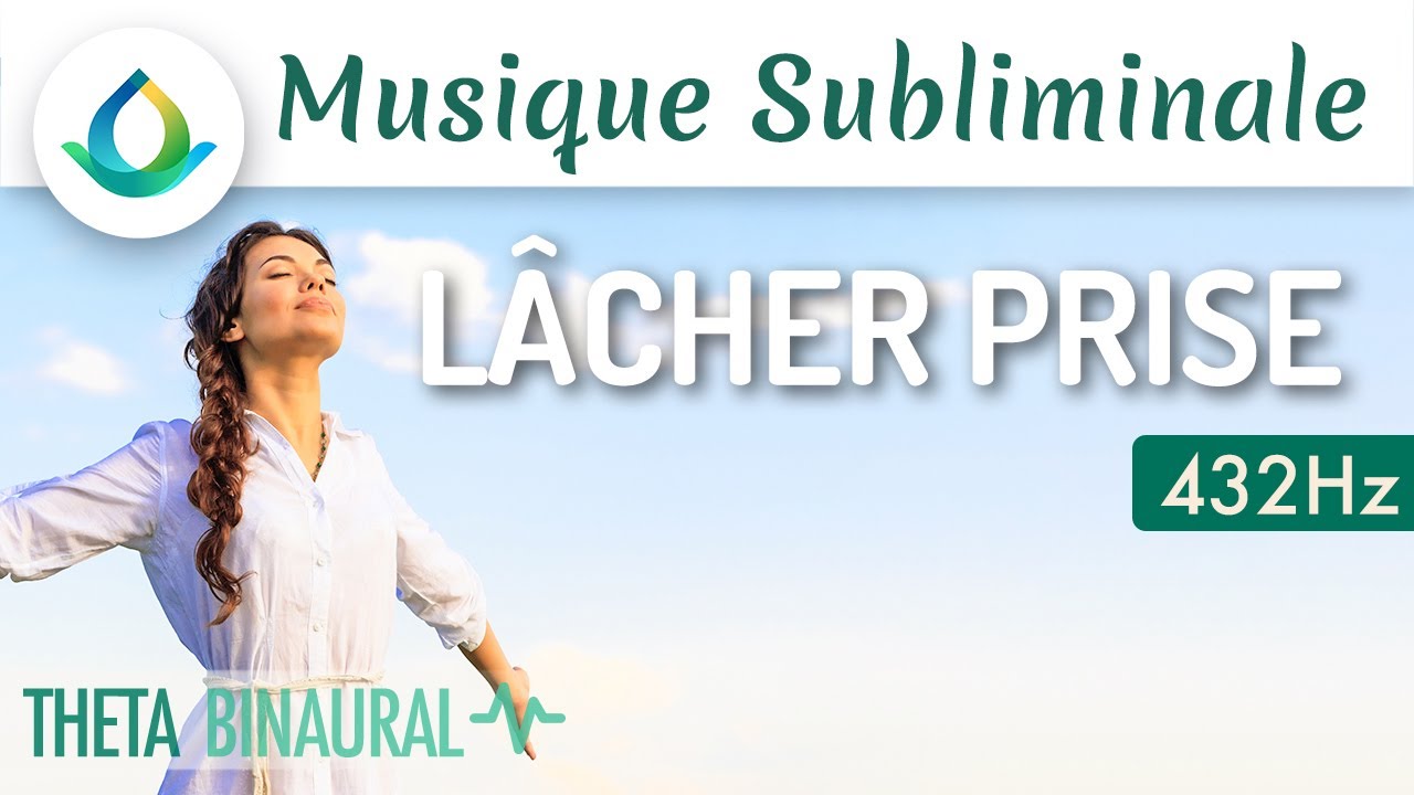 Musique Subliminale | LACHER PRISE 🎧