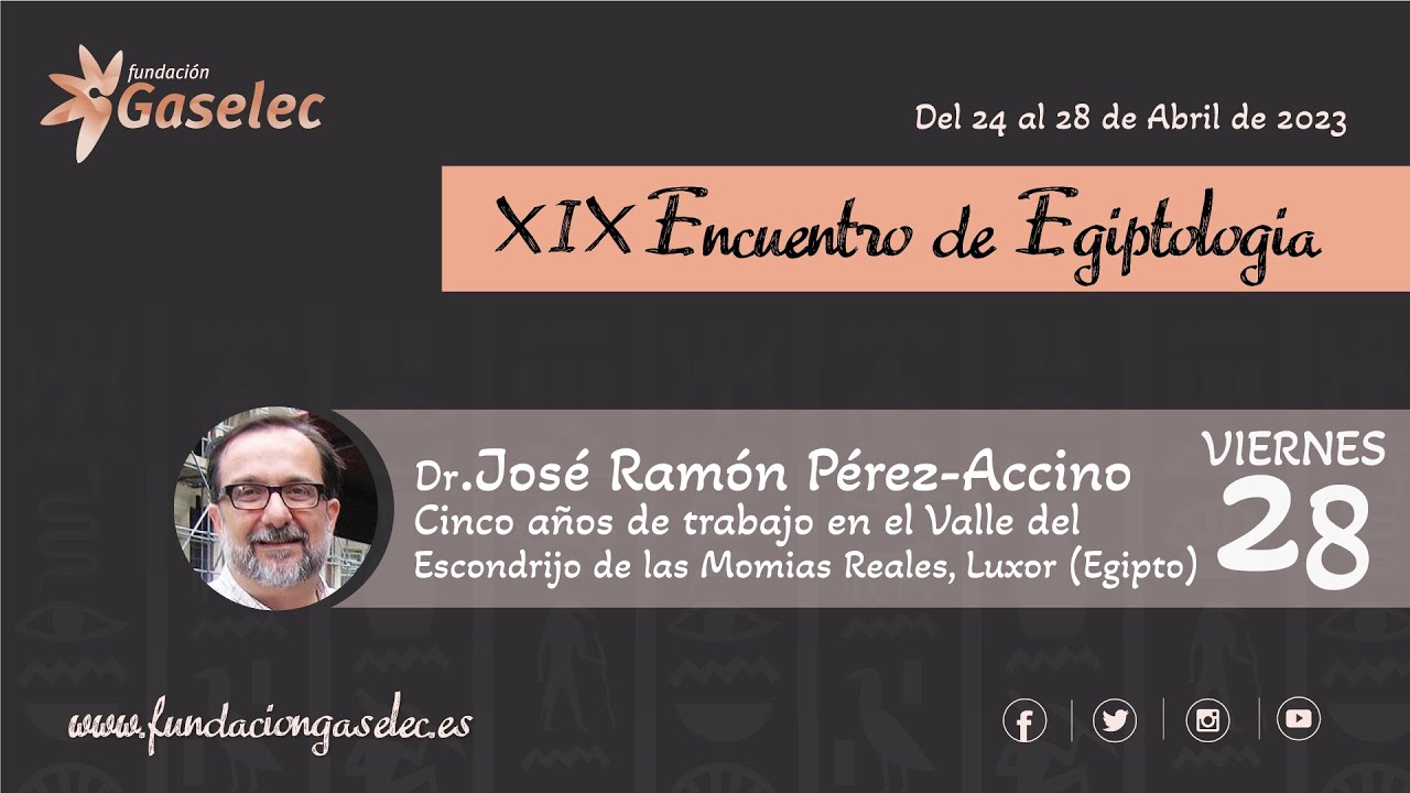 XIX Encuentro de Egiptología con José Ramón Pérez - Accino