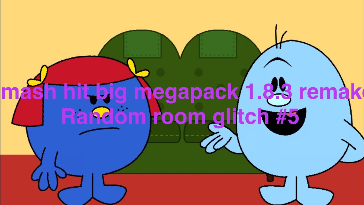 Smash hit big megapack 1.8.3 remake random room glitch #5