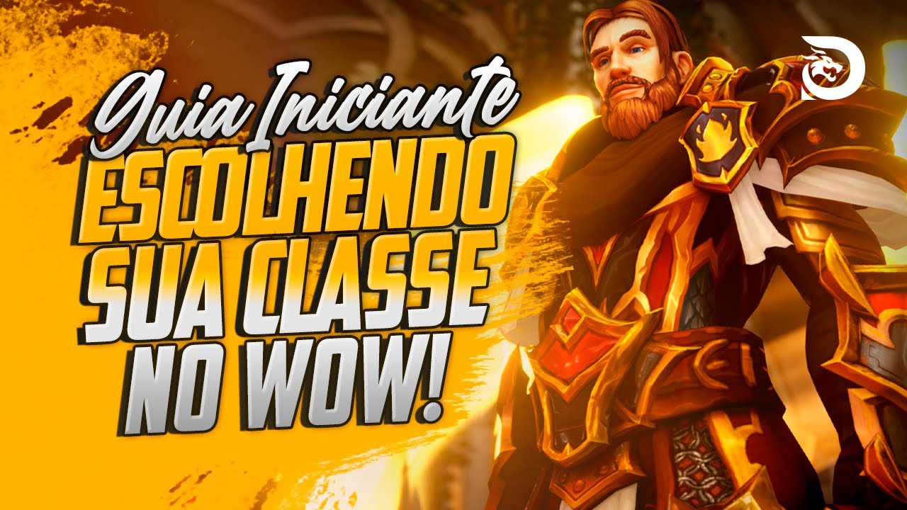 QUAL CLASSE JOGAR? Guia de Iniciantes em WORLD OF WARCRAFT