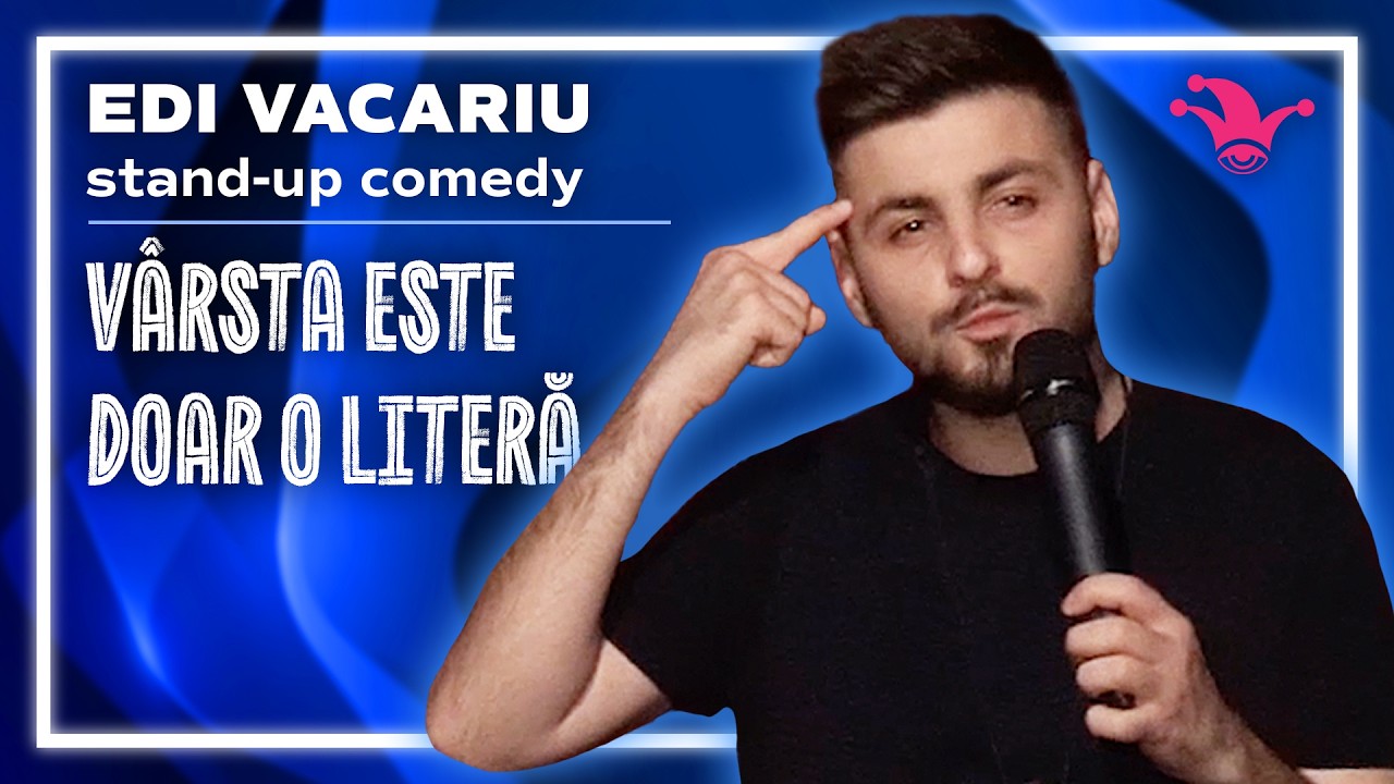 Edi Vacariu | VÂRSTA ESTE DOAR O LITERĂ | Stand Up Comedy