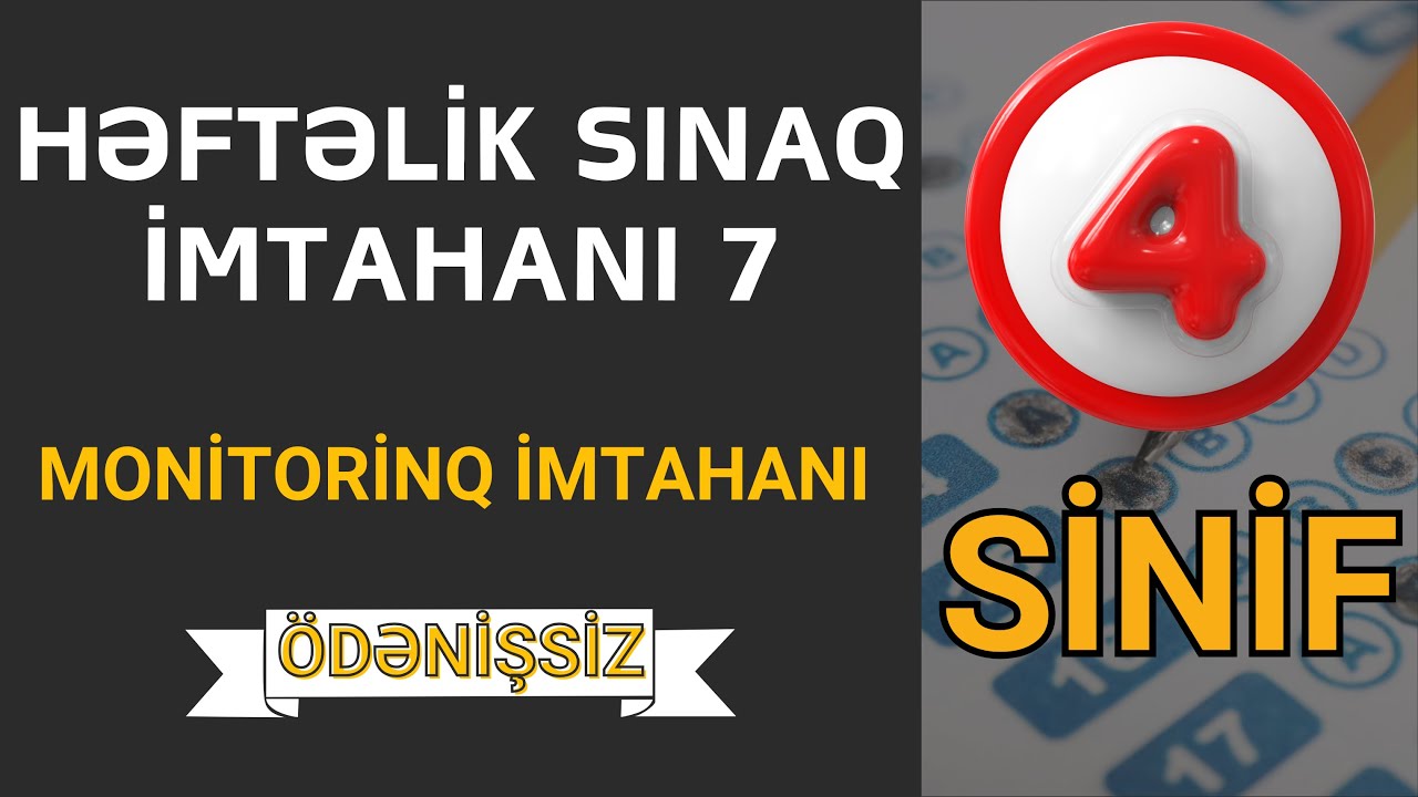 4. sinif | Monitorinq | Həftəlik sınaq imtahanı 7 | Sadə