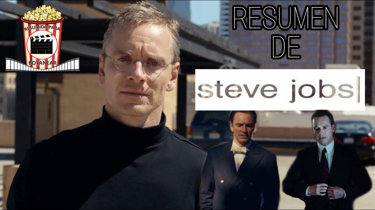 Resumen De Steve Jobs (2015) Resumida Para Botanear
