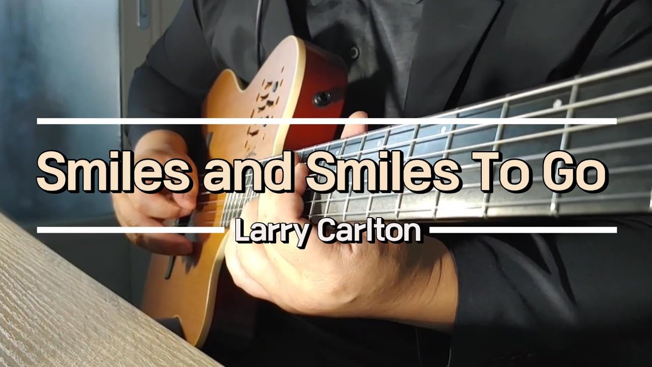 Smiles and Smiles To Go (Larry Carlton),  Godin ACS-Slim
