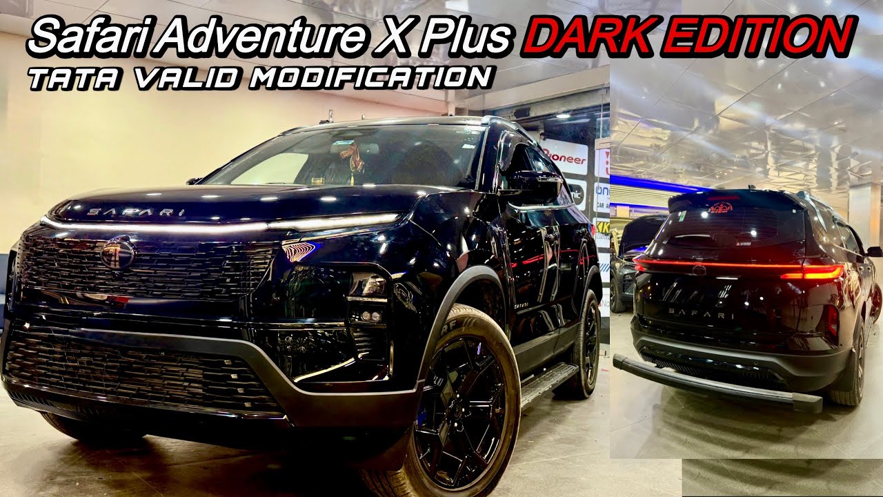 Safari Adventure X Plus Dark Edition Modified ✅ Safari 2025 Modifications 2025 ✅ Tata Genuine Parts
