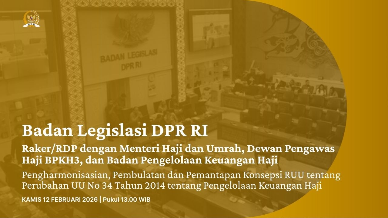 BREAKING NEWS - BALEG DPR RI RAKER / RDP DENGAN MENTERI HAJI DAN UMROH DAN DEWAS PENGAWAS HAJI BPKH