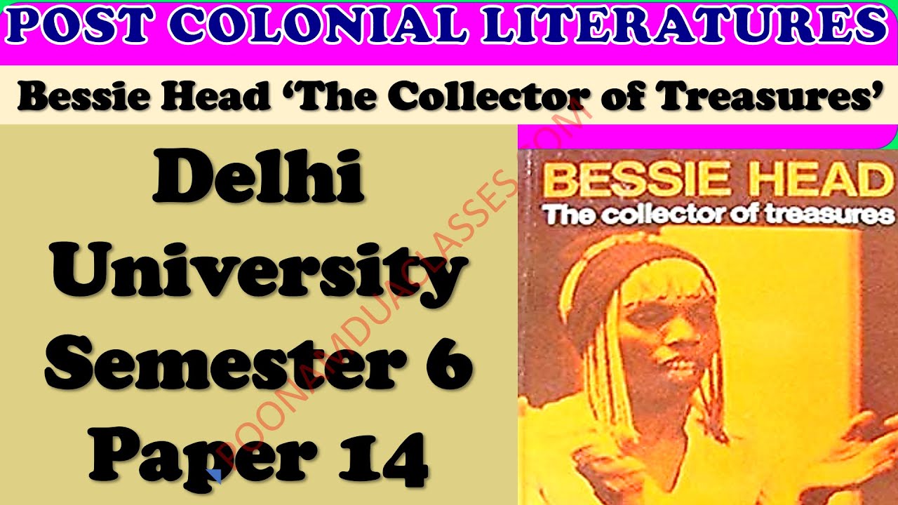 Bessie Head The Collector of Treasures Semester 6 Paper 14 Postcolonial Literature Delhi University