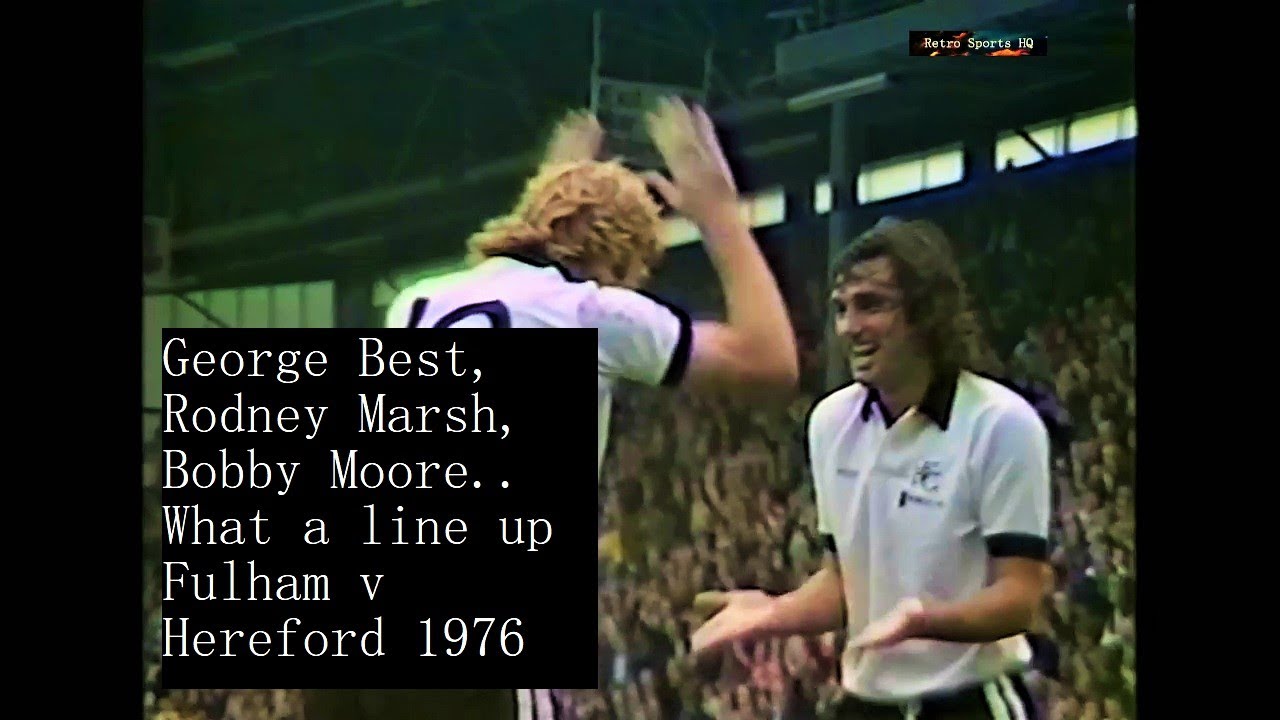 George Best , Rodney Marsh Fulham v Hereford Football 1976