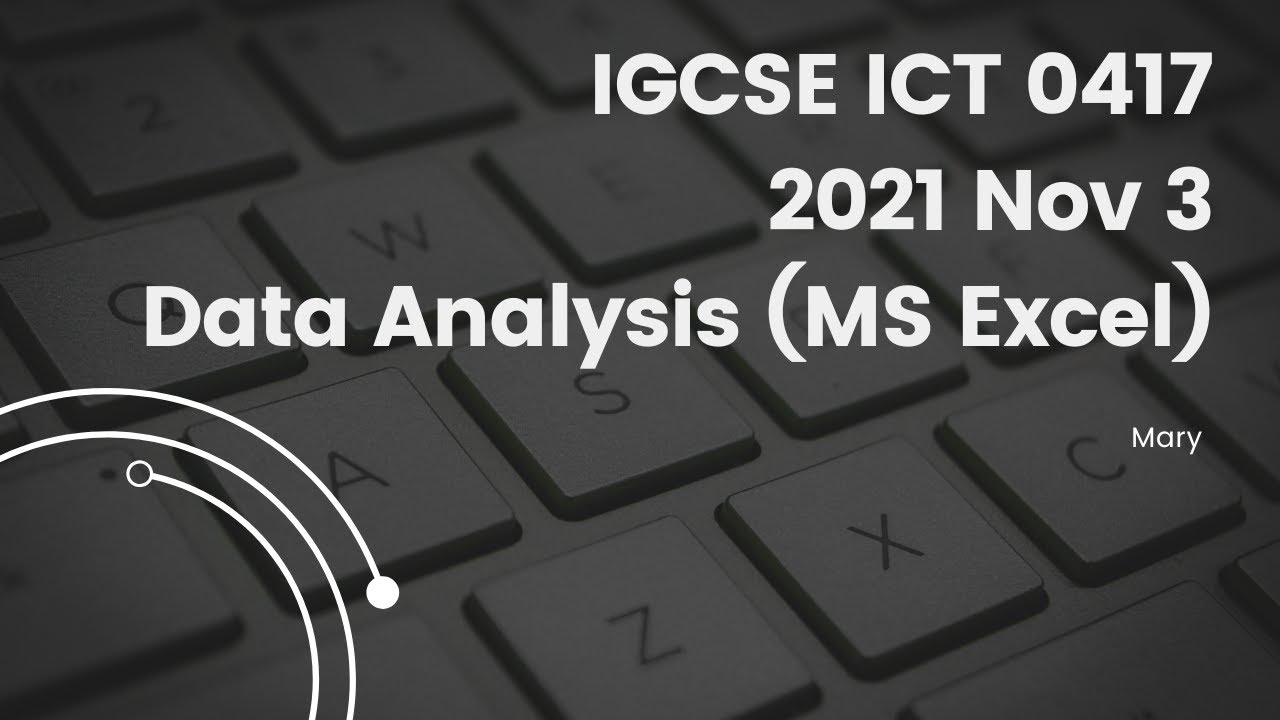 0417 ICT OCT/NOV 2021 Paper 3 Data Analysis (MS Excel) Spreadsheet