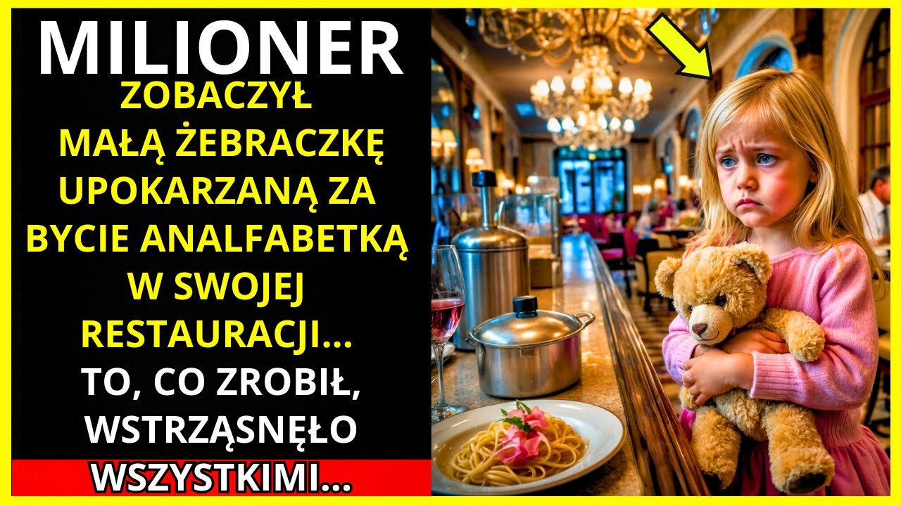 MILIONER ZOBACZYŁ, JAK MAŁA ŻEBRACZKA ZOSTAŁA UPONIŻONA ZA TO, ŻE BYŁA ANALFABETKĄ W JEGO RESTAURACJ