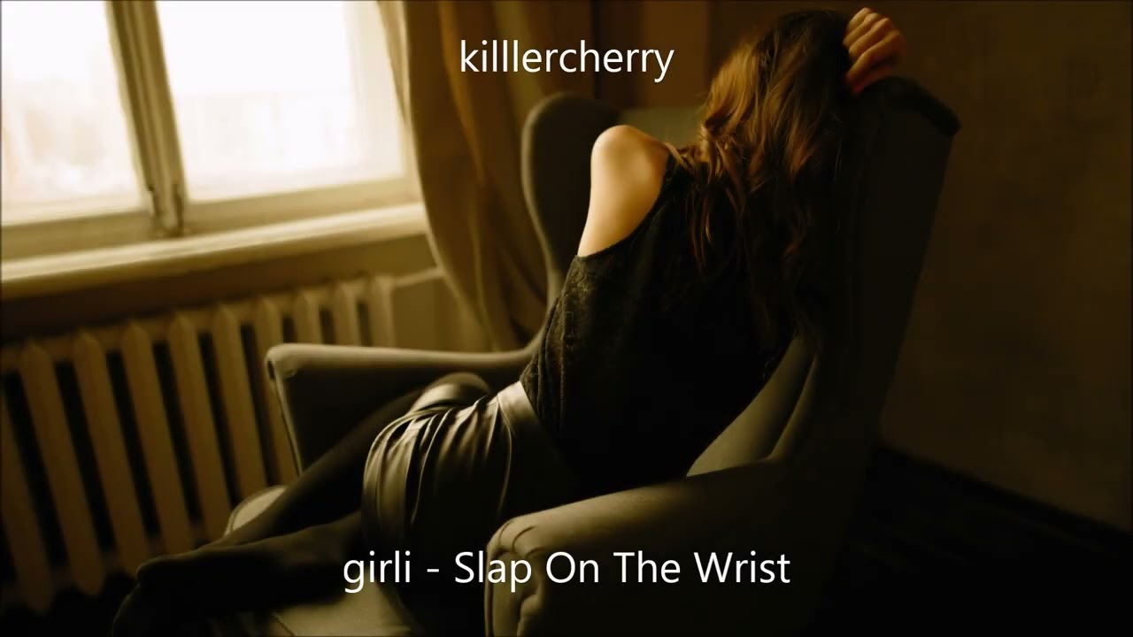 girli - Slap On The Wrist