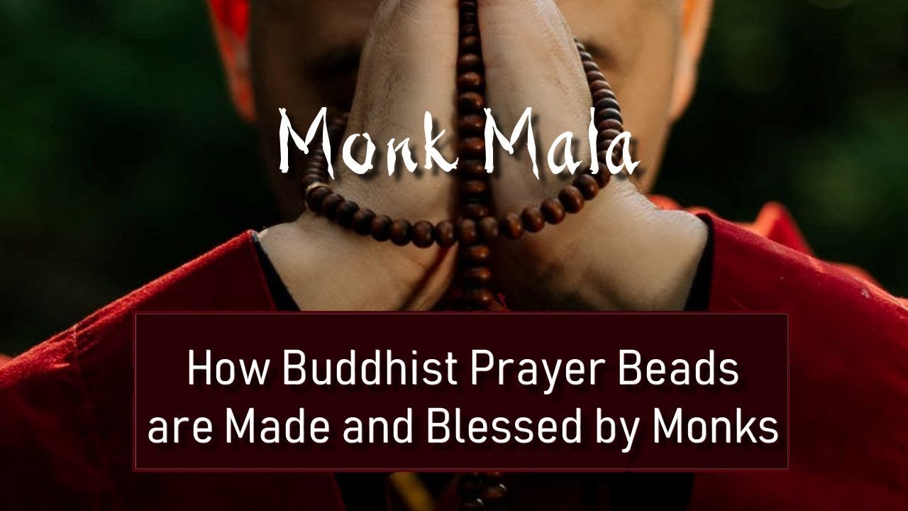 How Buddhist Prayer Beads are Made and Blessed by Monks